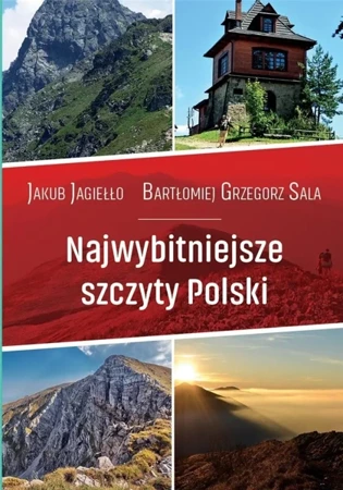 Najwybitniejsze szczyty Polski. Przewodnik - Jakub Jagiełło, Bartłomiej G. Sala