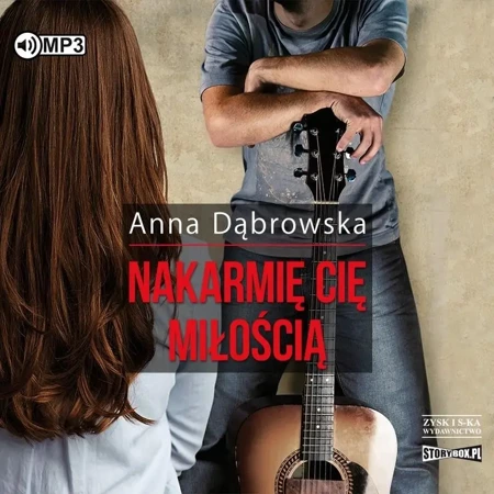 Nakarmię cię miłością audiobook - Anna Dąbrowska