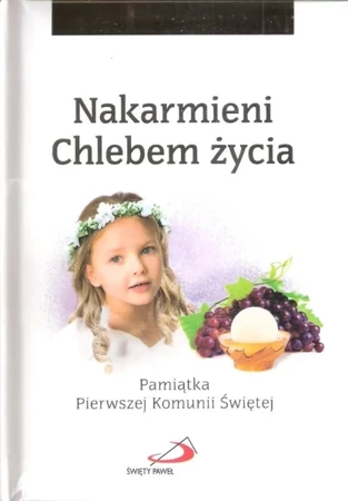 Nakarmieni Chlebem życia. Pamiątka...dziewczynka - ks. Bogusław Małgorzata Zeman SSP Wilk