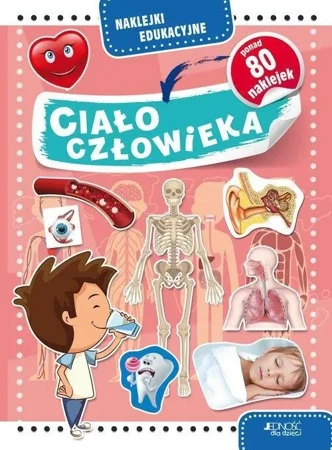 Naklejki edukacyjne. Ciało człowieka - praca zbiorowa