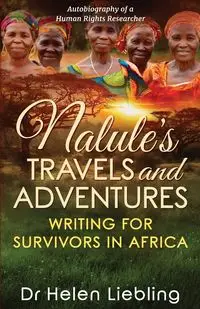 Nalule's Travels and Adventures - Helen Liebling