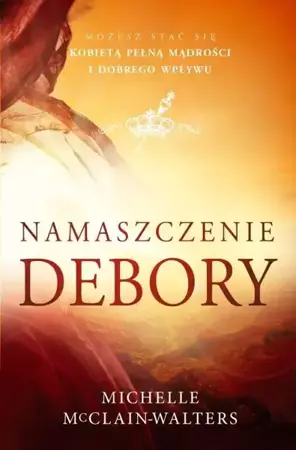 Namaszczenie Debory - Michelle McClain-Walters