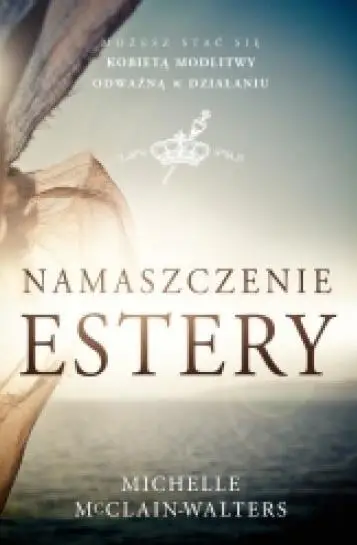 Namaszczenie Estery - Michelle McClain-Walters