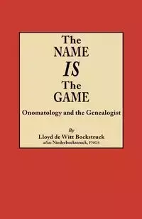 Name Is the Game - Lloyd Bockstruck de Witt