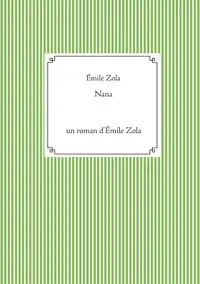 Nana - Zola Émile