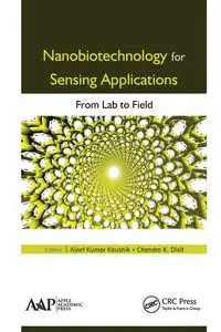 Nanobiotechnology for Sensing Applications - Kaushik Ajeet Kumar