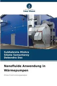 Nanofluide Anwendung in Wärmepumpen - Mishra Subhabrata