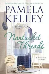 Nantucket Threads, Large Print - Kelley Pamela M.