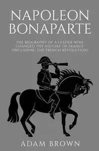 Napoleon Bonaparte - Adam Brown