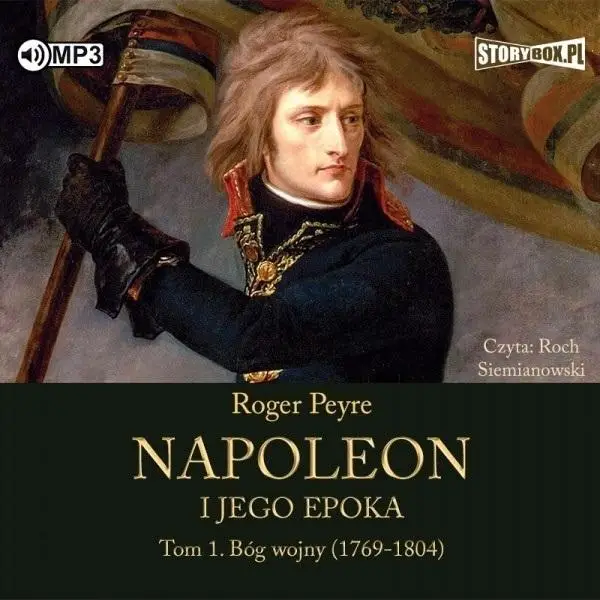 Napoleon i jego epoka T.1 Bóg wojny.. audiobook - Roger Peyre