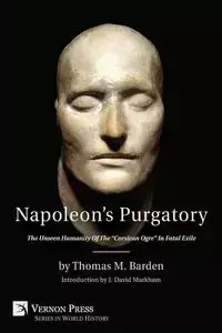 Napoleon's Purgatory - Thomas Barden M