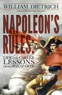 Napoleon's Rules - William Dietrich