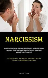 Narcissism - Domenic Larose