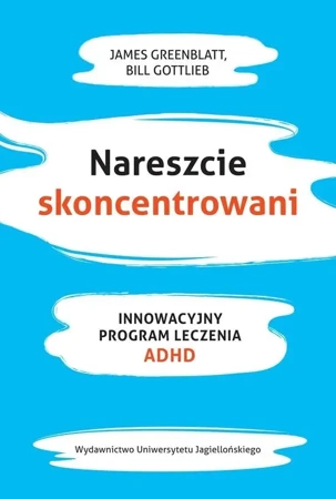 Nareszcie skoncentrowani - James Greenblat, Bill Gottlieb