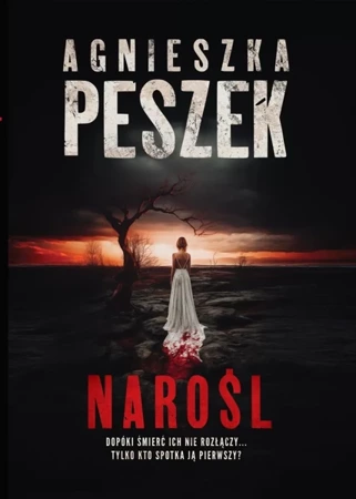 Narośl - Agnieszka Peszek