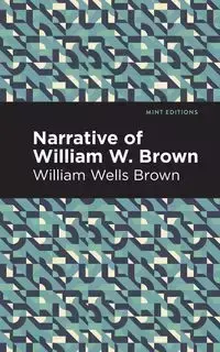 Narrative of William W. Brown - William Brown Wells