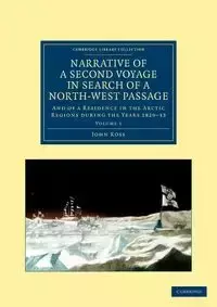 Narrative of a Second Voyage in Search of a North-West Passage - Volume 1 - Ross John