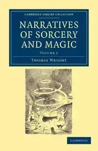 Narratives of Sorcery and Magic - Thomas Wright