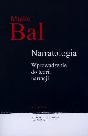 Narratologia. Wprowadzenie do teorii narracji - Mieke Bal