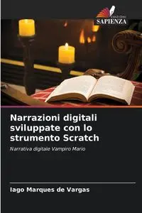 Narrazioni digitali sviluppate con lo strumento Scratch - Marques de Vargas Iago