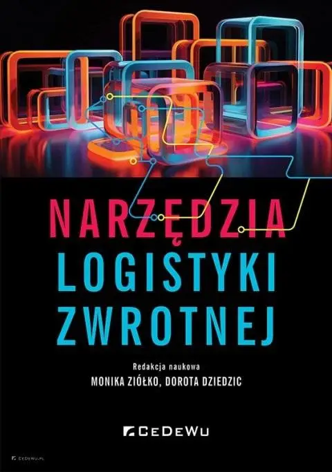 Narzędzia logistyki zwrotnej - red. Monika Ziółko, Dorota Dziedzic