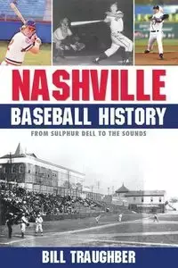 Nashville Baseball History - Bill Traughber