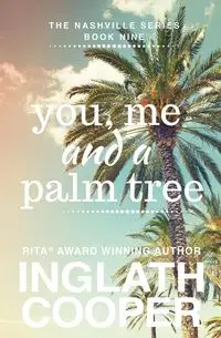 Nashville - Book Nine - You, Me and a Palm Tree - Cooper Inglath