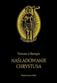 Naśladowanie Chrystusa - Tomasz Kempis a