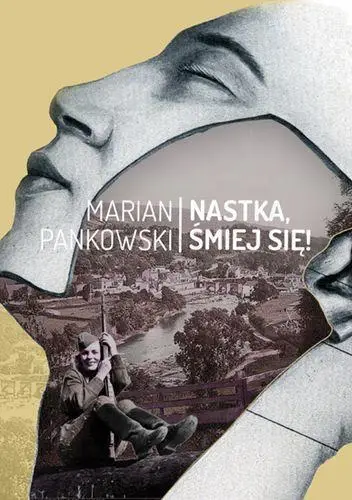 Nastka, śmiej się! - Marian Pankowski