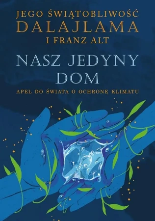 Nasz jedyny dom - Dalajlama, Franz Alt