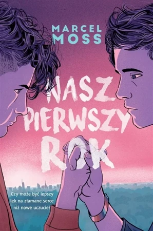 Nasz pierwszy rok - Marcel Moss