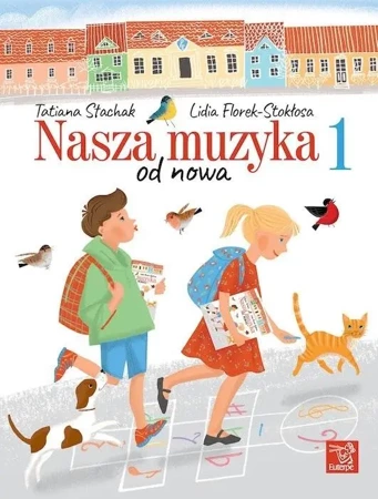 Nasza muzyka od nowa 1 - TatianaStachak, Lidia Florek Stokłosa