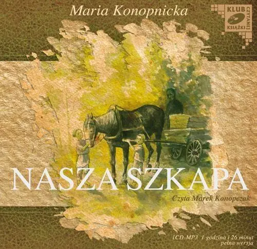 Nasza szkapa audiobook - Maria Konopnicka