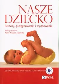 Nasze dziecko - Rokicka-Milewska Roma