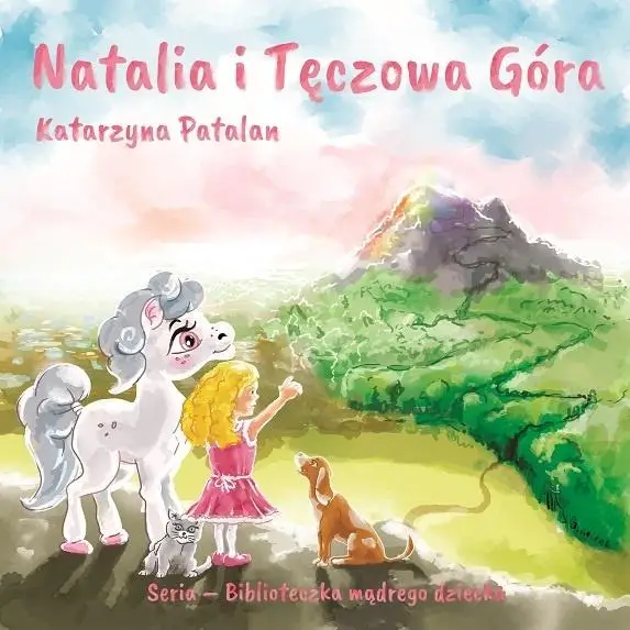 Natalia i Tęczowa Góra - Katarzyna Patalan