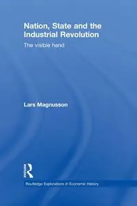 Nation, State and the Industrial Revolution - Magnusson Lars