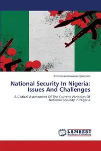 National Security In Nigeria - Emmanuel Ojewunmi Adelekan