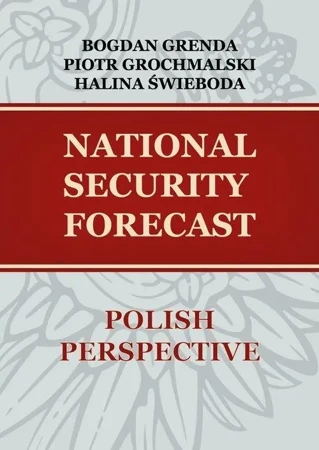 National security forecast. Polish perspective - praca zbiorowa