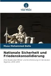 Nationale Sicherheit und Friedenskonsolidierung - Mohammed Bello Musa