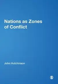 Nations as Zones of Conflict - John Hutchinson