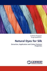 Natural Dyes for Silk - Rajagopal Sudhakar