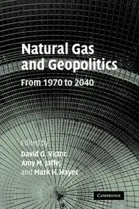 Natural Gas and Geopolitics - Victor David G.