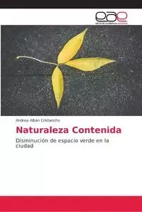 Naturaleza Contenida - Andrea Albán Cristancho