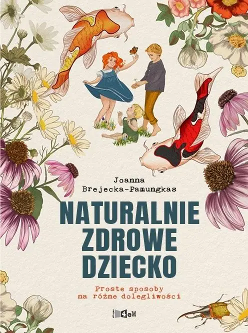 Naturalnie zdrowe dziecko w.2 - Joanna Brejecka-Pamungkas