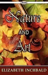 Nature and Art - Elizabeth Inchbald