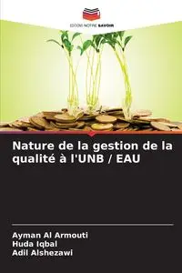 Nature de la gestion de la qualité à l'UNB / EAU - Al Armouti Ayman