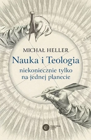 Nauka i Teologia - niekoniecznie tylko na jednej.. - Michał Heller