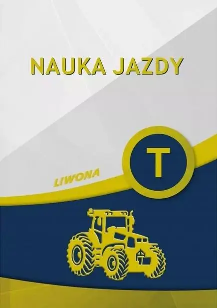 Nauka jazdy kategoria T - praca zbiorowa