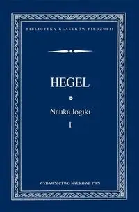 Nauka logiki Tom 1 - Wilhelm Hegel Georg Friedrich