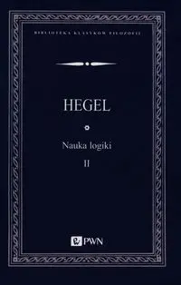 Nauka logiki Tom 2 - Wilhelm Hegel Georg Friedrich